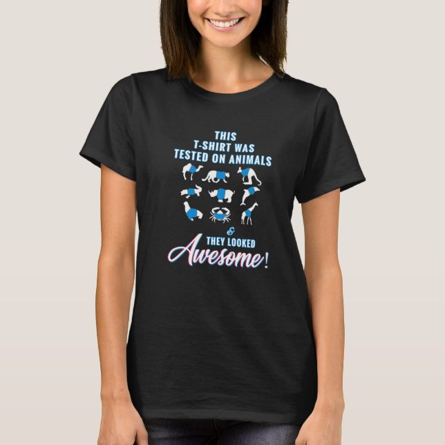 Trending Design Tested On Animals Awesome Designs T-Shirt (Front)