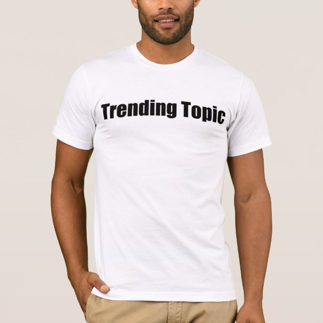 Trending Topic T-Shirt (Front)