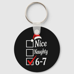 Trendy 6-7 Meme Nice Naughty 67 Christmas Funny Gr Keychain