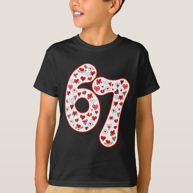 Trendy 6 7 Meme Six Seven Valentines Day 6 7  T-Shirt (Front)