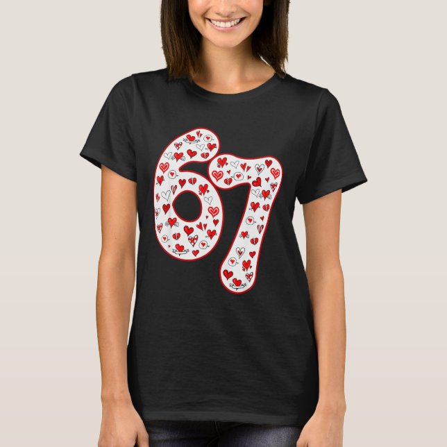 Trendy 6 7 Meme Six Seven Valentines Day 6 7  T-Shirt (Front)
