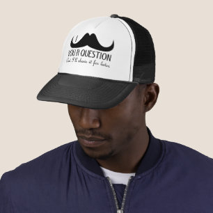 Trendy and cool I moustache you a question Trucker Hat