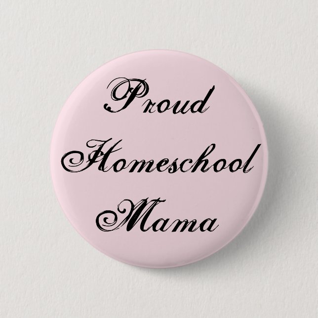 Trendy and Proud Homeschool Mama 2 Inch Round Button (Front)