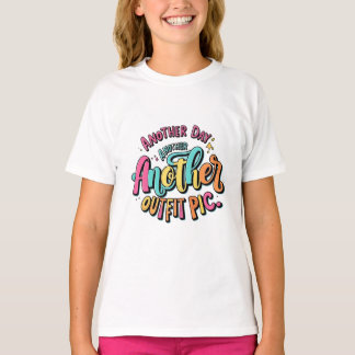 Trendy "Another Day, Another Outfit Pic" Colourful T-Shirt