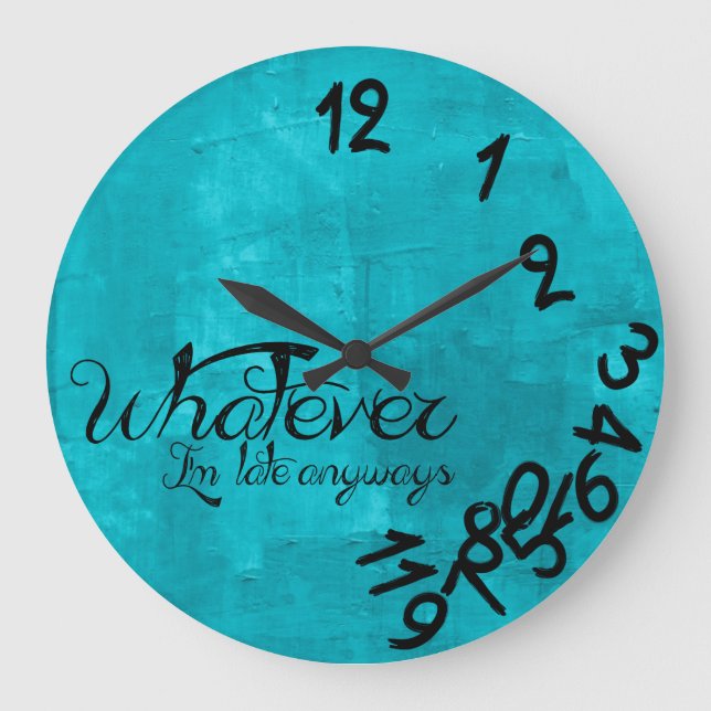 Trendy Aqua Blue Whatever Wall Clock (Front)