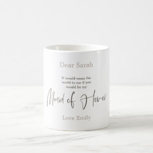 Trendy Arty Brown Script Maid of Honour request Coffee Mug
