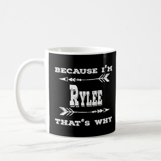 Trendy Because I'm Rylee That's Why Men's Women's  Coffee Mug (Left)