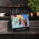 Trendy Bestie Quote Photo Personalized BFF Plaque<br><div class="desc">Modern friendship photo plaque, featuring the title 'Bestie' in elegant calligraphy script text, a best friends quote that reads 'I may not always be there with you, but I will always be there for you', which can be customized, one main photo of you and your BFF on a black background...</div>