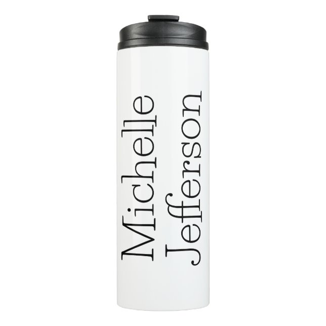 Trendy Black & White Script Name Chic Thermal Tumbler (Front)