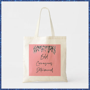 Trendy Bold Courageous Determined Pink Tote Bag