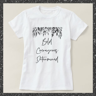 Trendy Bold Courageous Determined  T-Shirt