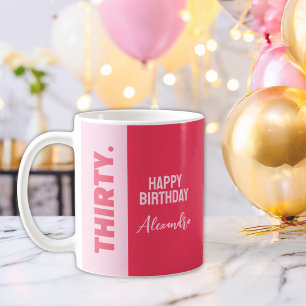 Trendy Bold Pink and Red Girly 30th Birthday Coffee Mug