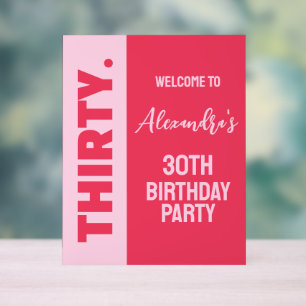 Trendy Bold Pink and Red Girly 30th Birthday Sign