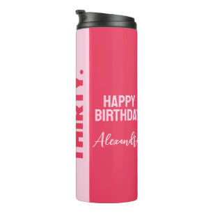 Trendy Bold Pink and Red Girly 30th Birthday Thermal Tumbler