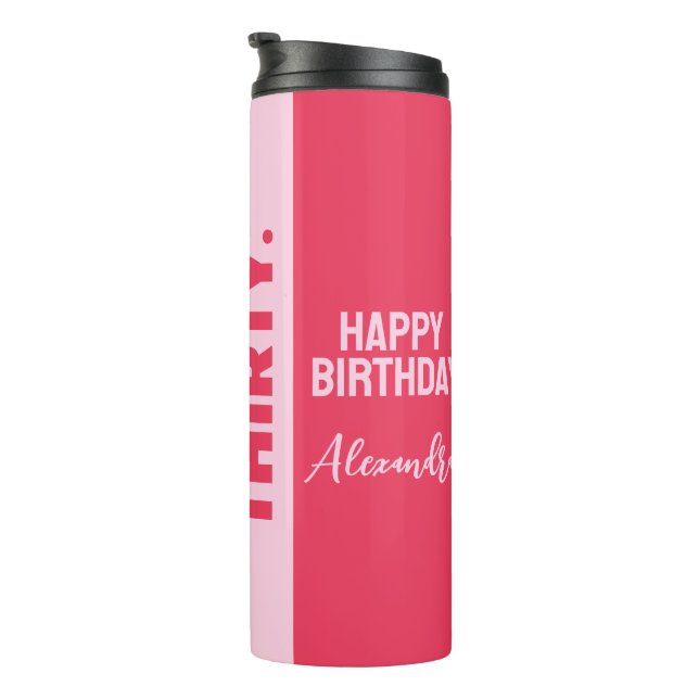 Trendy Bold Pink and Red Girly 30th Birthday Thermal Tumbler (Rotated Right)