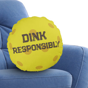 Trendy Classic Pickleball Funny Dink Responsibly Round Pillow