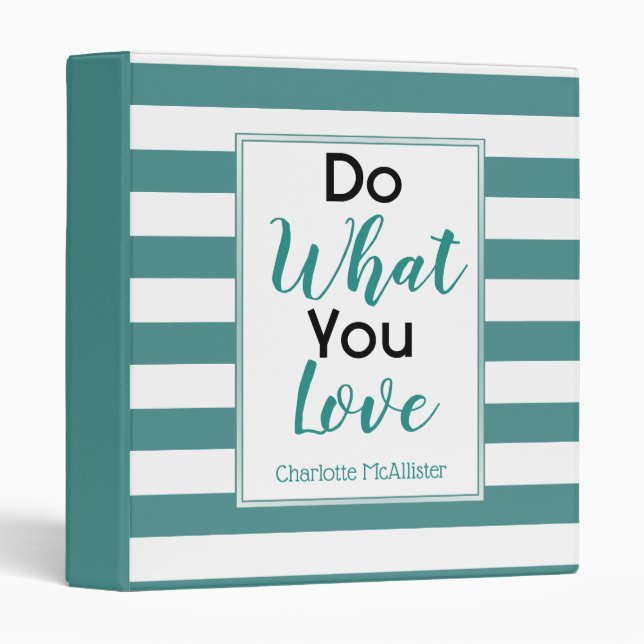 Trendy Do What You Love White Stripes & Name Binder (Front/Spine)