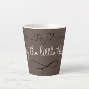 Trendy Enjoy The Little Things Brownish Latte Mug