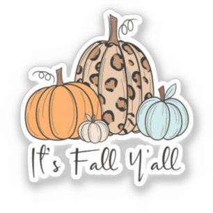 Trendy Fall Pumpkin   “It’s Fall Y’all” Quote