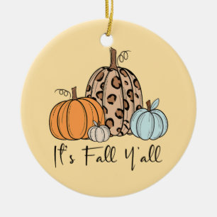 Trendy Fall Pumpkin “It’s Fall Y’all” Quote Ceramic Ornament
