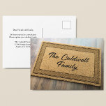 Trendy Family Name Front Doormat Custom Moving Postcard<br><div class="desc">This cute change of address postcard features a welcome front door mat with your personalized family name on the front. Our family has moved to a new home, please update your address book. Just fill out the back of these moving postcards with your custom information to send out to your...</div>