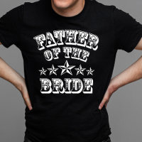 Trendy Father Of The Bride T-shirt