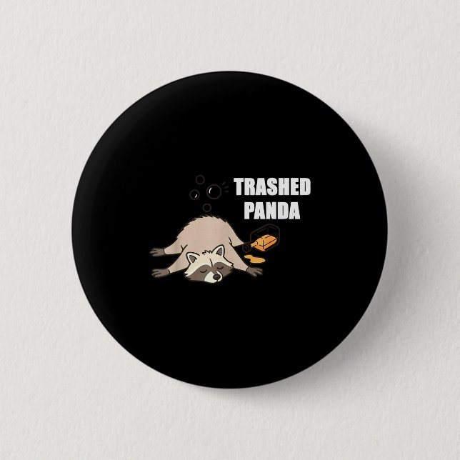 Trendy Funny Trashed Panda Drunk Raccoon Lovers Me 2 Inch Round Button (Front)