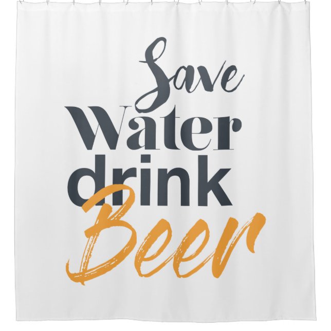 Trendy, funny, urban design Save Water Drink Beer (Front)