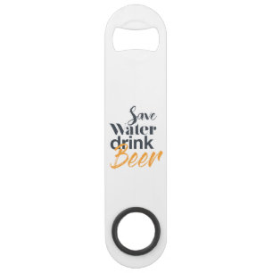 Trendy, funny, urban design Save Water Drink Beer Bar Key