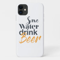 Trendy, funny, urban design Save Water Drink Beer