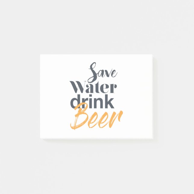 Trendy, funny, urban design Save Water Drink Beer Post-it Notes (Front)