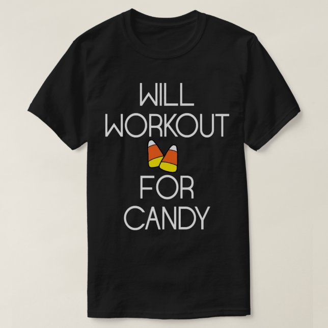 Trendy Graphic Will Workout For Candy490 T-Shirt (Design Front)