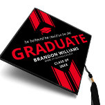 Trendy Guy 2025 Graduation Cap Topper<br><div class="desc">Modern graduation cap topper for him featuring a stylish black background that can be changed to any colour,  a graduate cap,  2 cool red stripes,  the saying "he believed he could so he did",  the students name,  the high school/college,  and class year.</div>