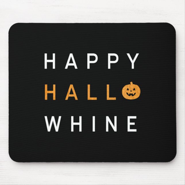 Trendy Halloween Happy Hello Whine  Mouse Pad (Front)