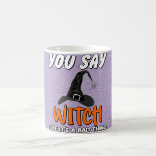 Trendy Halloween Witchy Quote Coffee Mug
