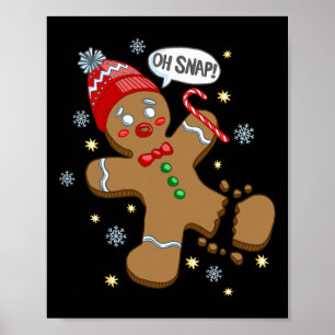 Trendy Holiday Apparel Gingerbread Man Oh Snap Chr Poster