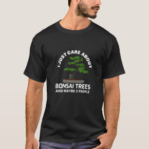 Trendy I Care About Bonsai Japanese Zen Myagi Gard T-Shirt