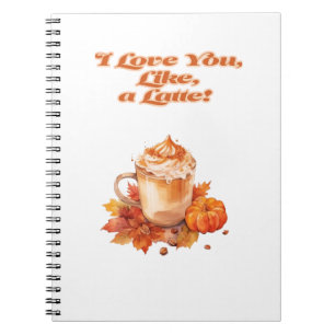 Trendy "I Love You, Like, a Latte"  Notebook