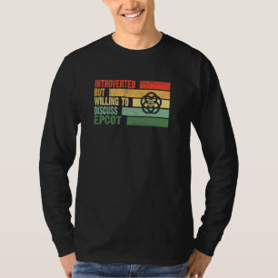 Trendy Introverted But Willing To Discuss Epcot T-Shirt