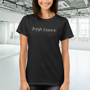 Trendy Irish Dance Typography in White T-Shirt