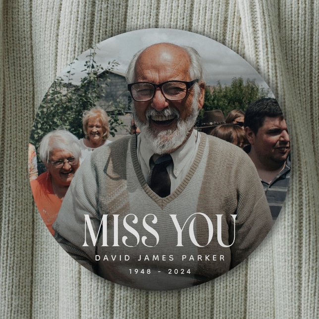Trendy Miss You' Memorial Photo 4 Inch Round Button (Creator Uploaded)