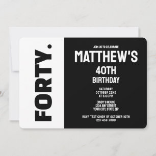 Trendy Modern Black and White 40th Birthday Invitation