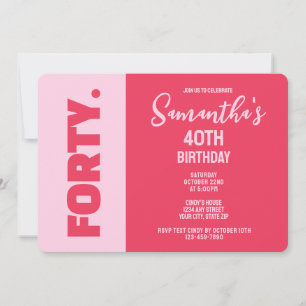 Trendy Modern Bold Pink & Red 40th Birthday Invitation
