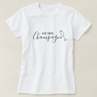 Trendy Modern Champagne Quote Shirt