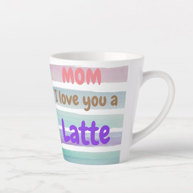 Trendy Mom I Love You A Latte Latte Mug (Right)