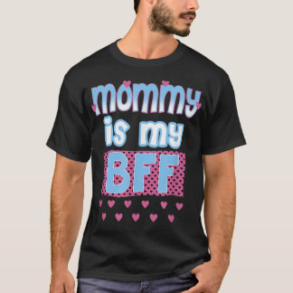 Trendy Mom Is My BFF  T-Shirt