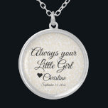 Trendy Mother of the Bride Always Your Little Girl Silver Plated Necklace<br><div class="desc">Necklace with this saying: "Always Your Little Girl" personalized with name and wedding date. It's a beautiful personalized gift for the Mother of the Bride.</div>