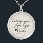 Trendy Mother of the Bride Always Your Little Girl Silver Plated Necklace<br><div class="desc">Necklace with this saying: "Always Your Little Girl" personalized with name and wedding date. It's a beautiful personalized gift for the Mother of the Bride.</div>