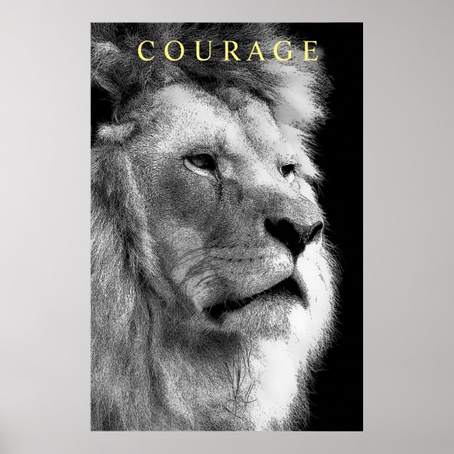 Trendy Motivational Courage Lion Black & White Poster (Front)
