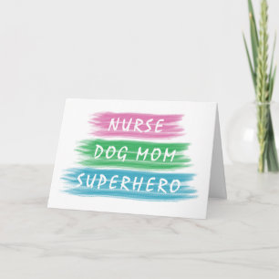 Trendy Nurse Dog Mom SuperHero Watercolor Ribbons Card